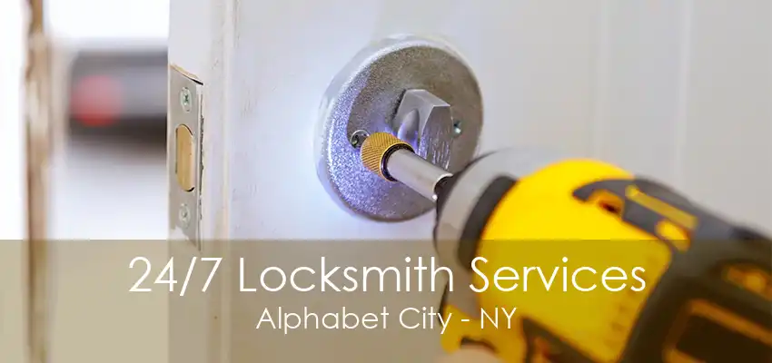 24/7 Locksmith Services Alphabet City - NY