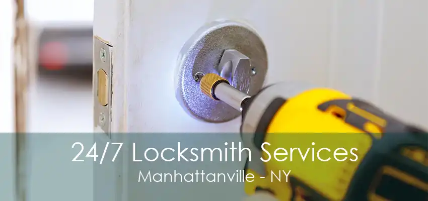 24/7 Locksmith Services Manhattanville - NY