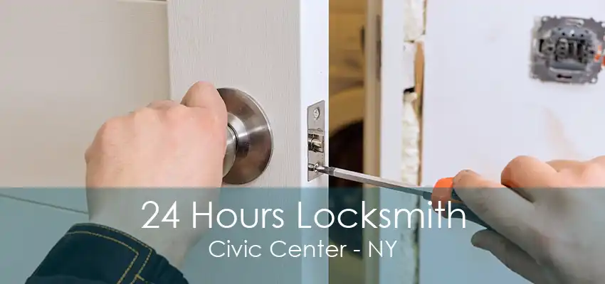 24 Hours Locksmith Civic Center - NY