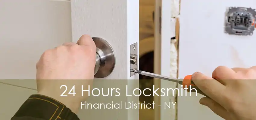 24 Hours Locksmith Financial District - NY