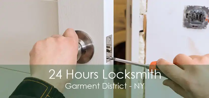 24 Hours Locksmith Garment District - NY