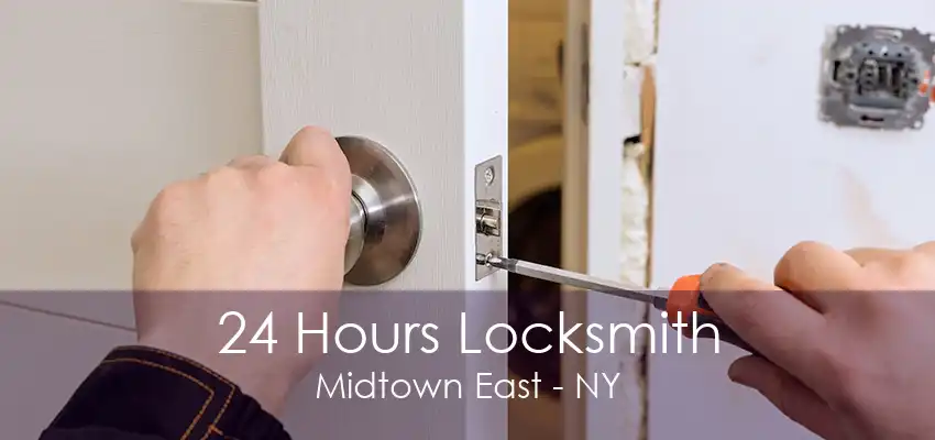 24 Hours Locksmith Midtown East - NY