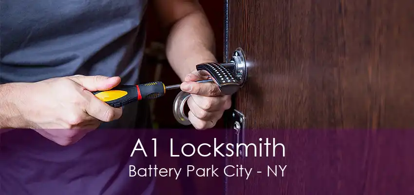 A1 Locksmith Battery Park City - NY