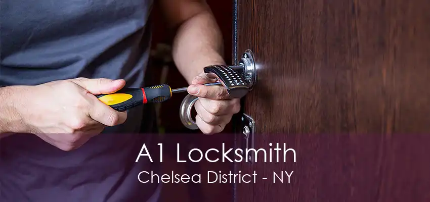 A1 Locksmith Chelsea District - NY