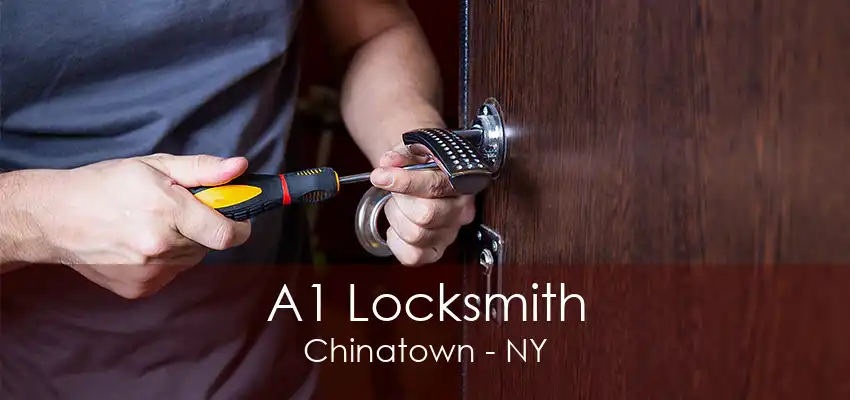 A1 Locksmith Chinatown - NY