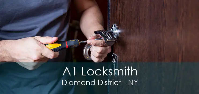 A1 Locksmith Diamond District - NY