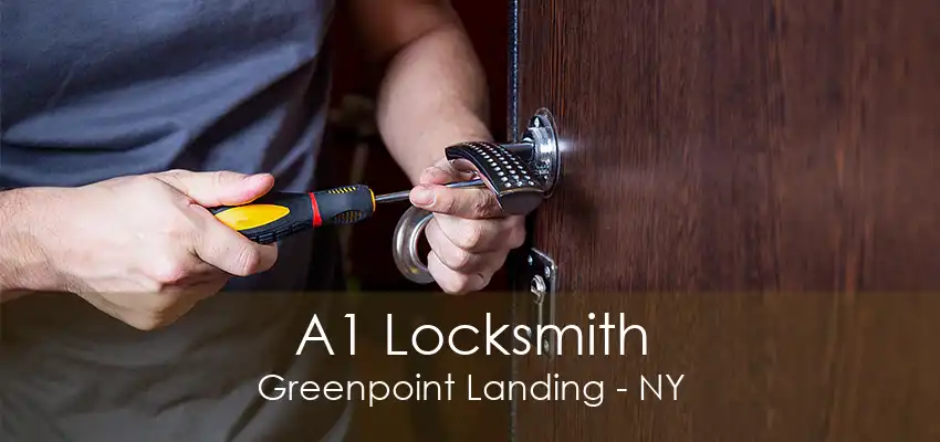 A1 Locksmith Greenpoint Landing - NY