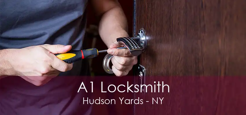 A1 Locksmith Hudson Yards - NY