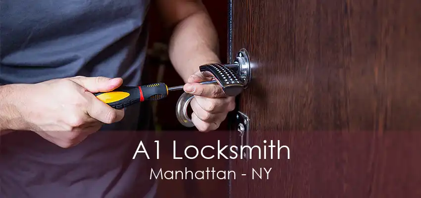 A1 Locksmith Manhattan - NY