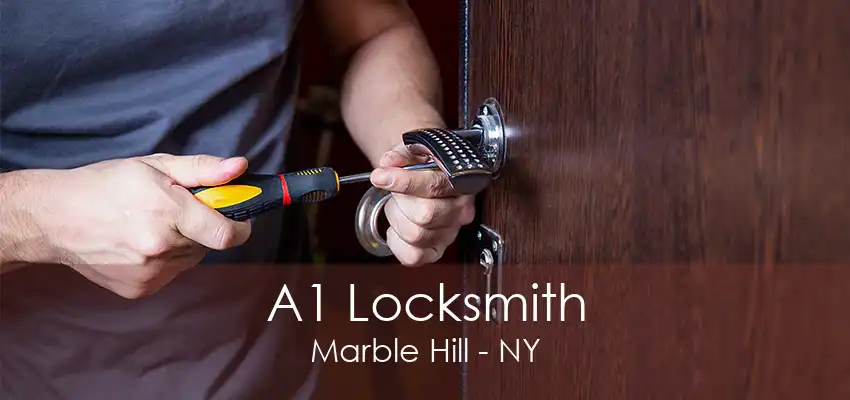 A1 Locksmith Marble Hill - NY