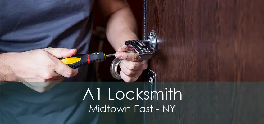 A1 Locksmith Midtown East - NY