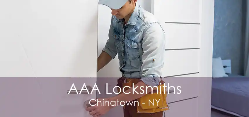 AAA Locksmiths Chinatown - NY