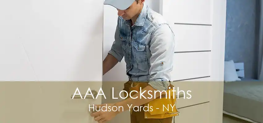 AAA Locksmiths Hudson Yards - NY