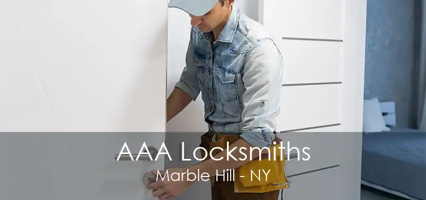 AAA Locksmiths Marble Hill - NY