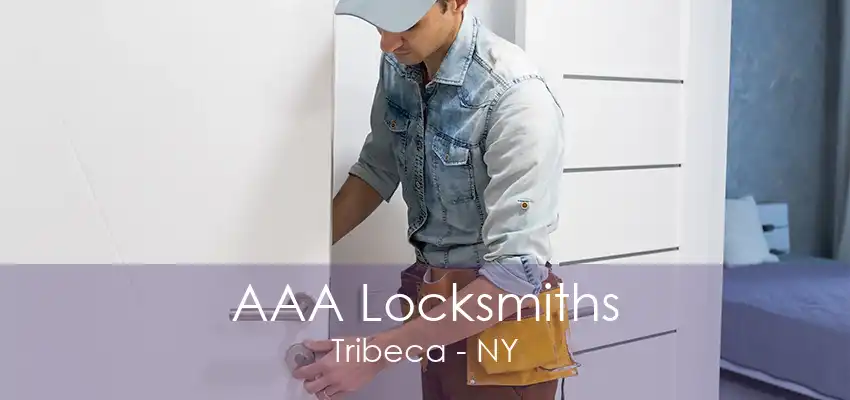 AAA Locksmiths Tribeca - NY