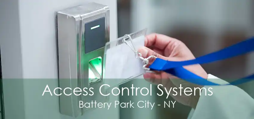 Access Control Systems Battery Park City - NY