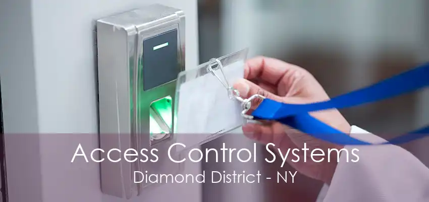 Access Control Systems Diamond District - NY