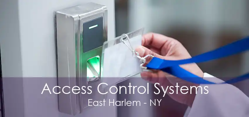 Access Control Systems East Harlem - NY