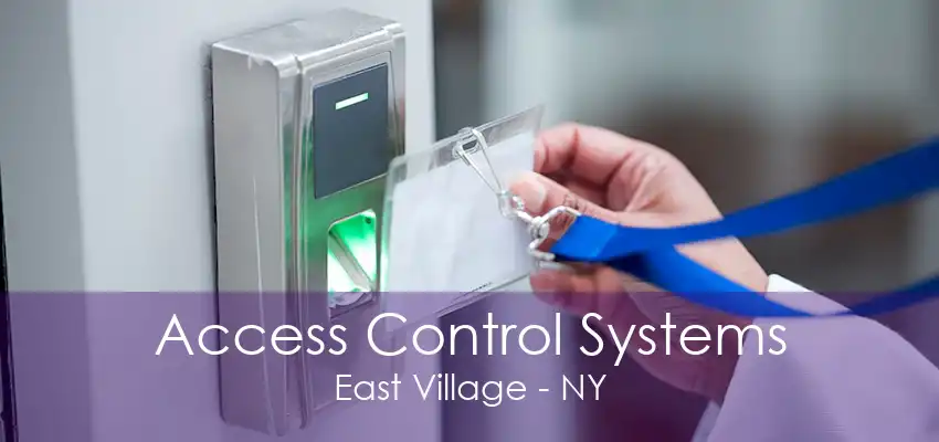 Access Control Systems East Village - NY