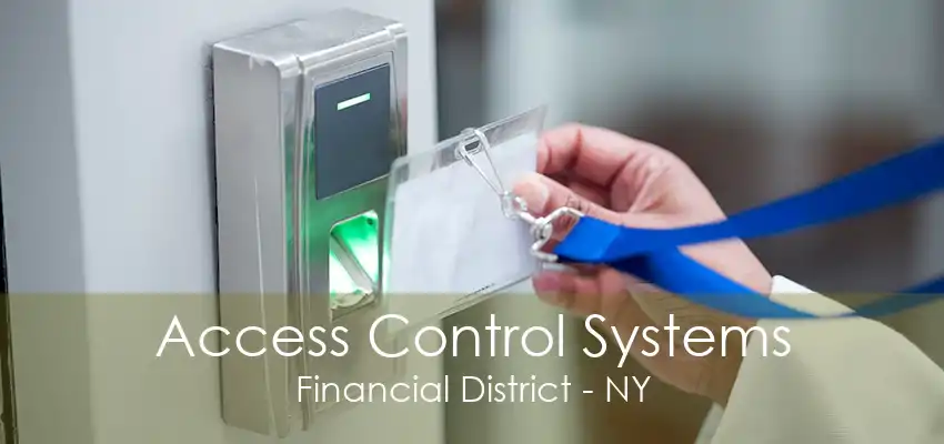 Access Control Systems Financial District - NY