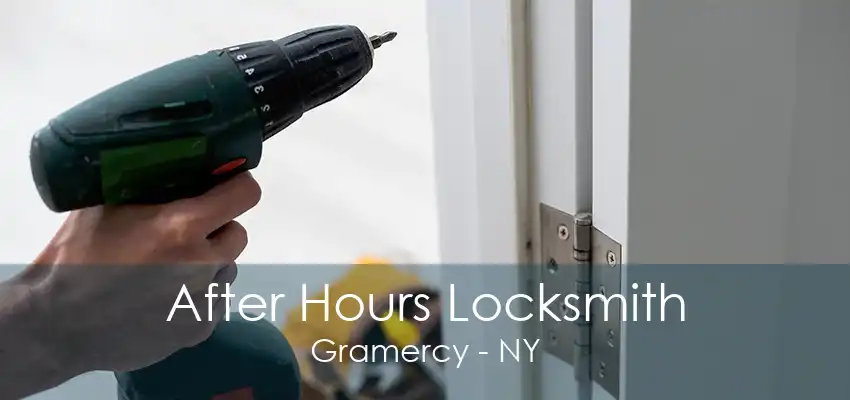 After Hours Locksmith Gramercy - NY