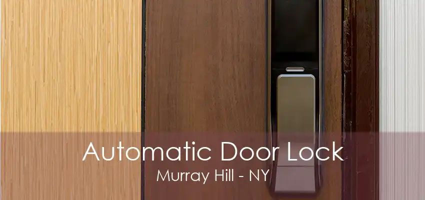 Automatic Door Lock Murray Hill - NY