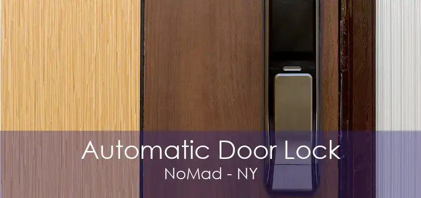 Automatic Door Lock NoMad - NY