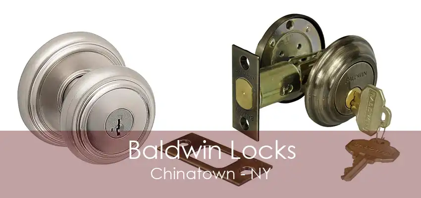 Baldwin Locks Chinatown - NY