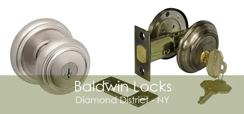 Baldwin Locks Diamond District - NY