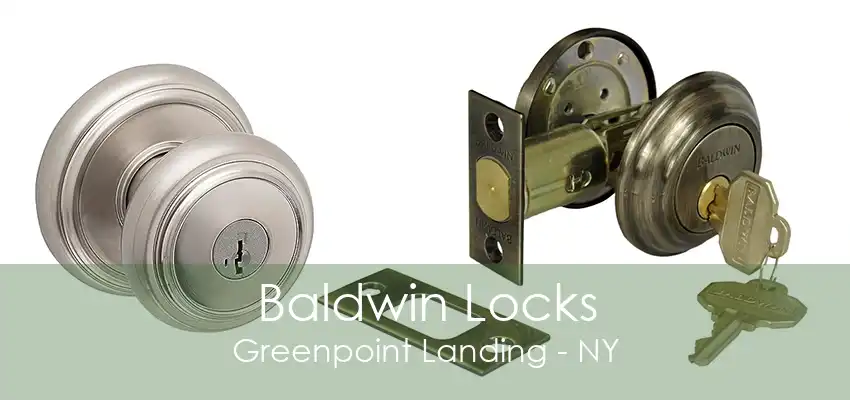 Baldwin Locks Greenpoint Landing - NY