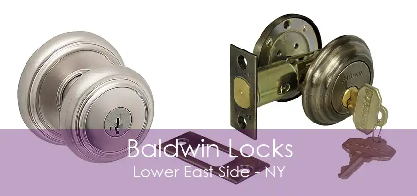 Baldwin Locks Lower East Side - NY