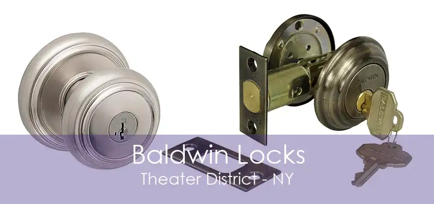 Baldwin Locks Theater District - NY