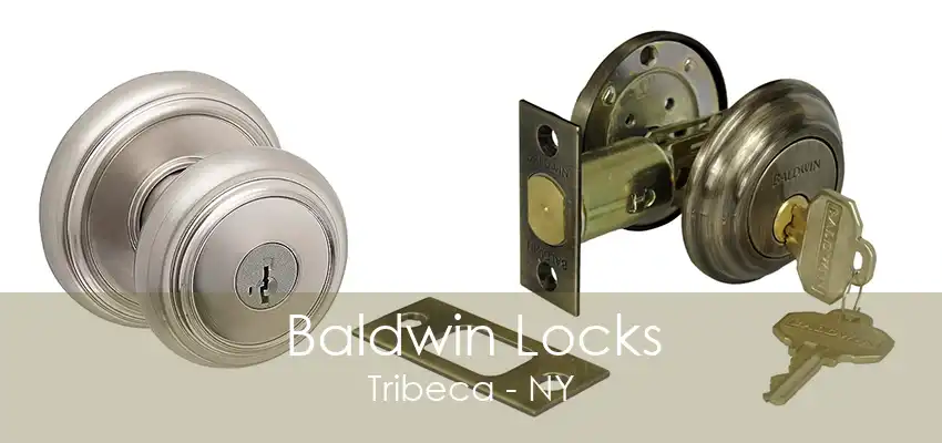 Baldwin Locks Tribeca - NY