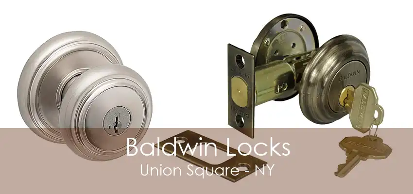 Baldwin Locks Union Square - NY