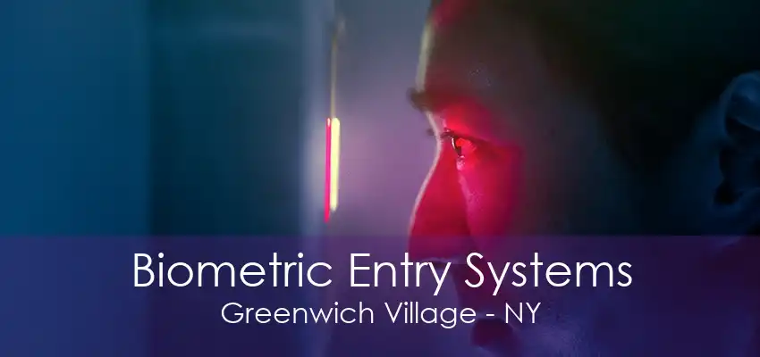 Biometric Entry Systems Greenwich Village - NY