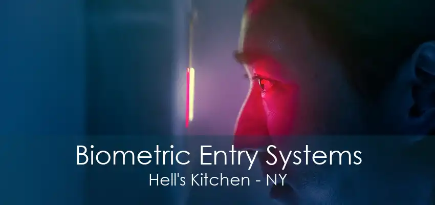 Biometric Entry Systems Hell's Kitchen - NY