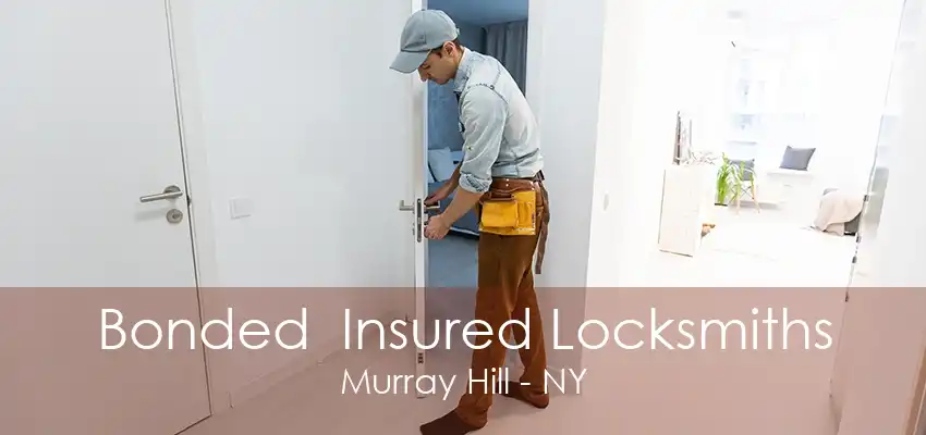 Bonded  Insured Locksmiths Murray Hill - NY