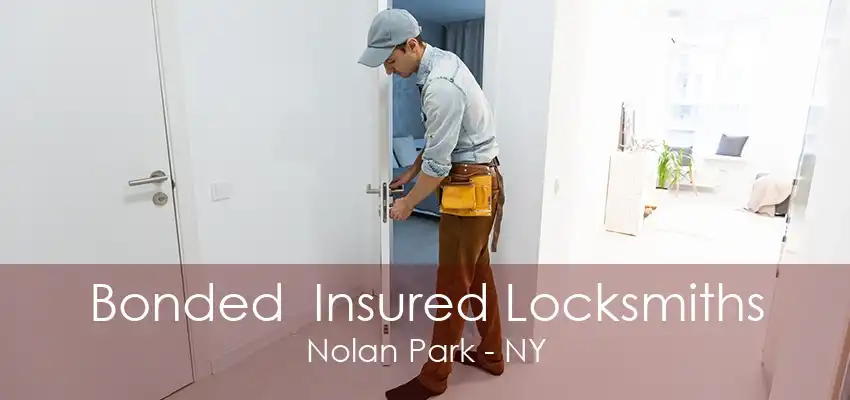 Bonded  Insured Locksmiths Nolan Park - NY