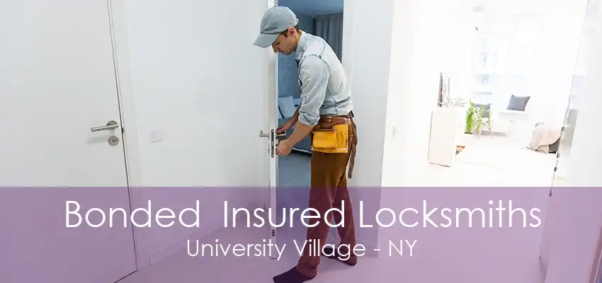 Bonded  Insured Locksmiths University Village - NY