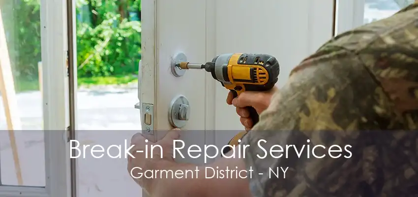 Break-in Repair Services Garment District - NY