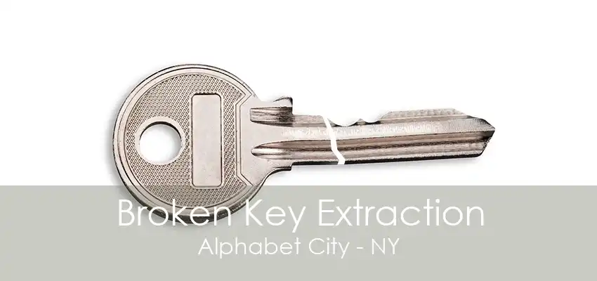 Broken Key Extraction Alphabet City - NY