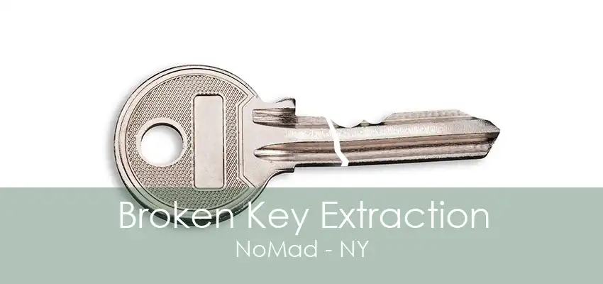 Broken Key Extraction NoMad - NY