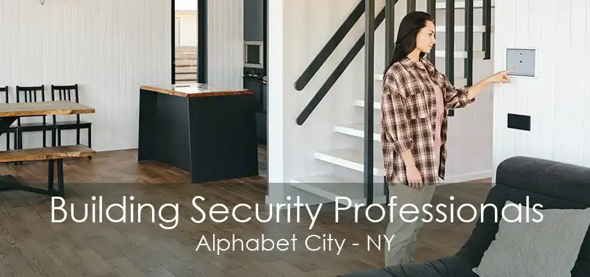 Building Security Professionals Alphabet City - NY