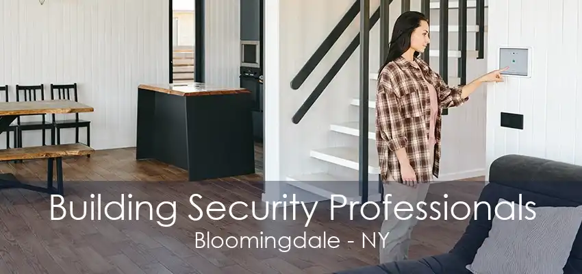 Building Security Professionals Bloomingdale - NY