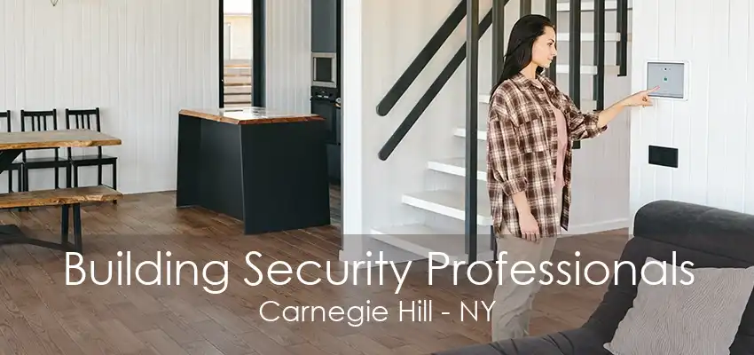 Building Security Professionals Carnegie Hill - NY