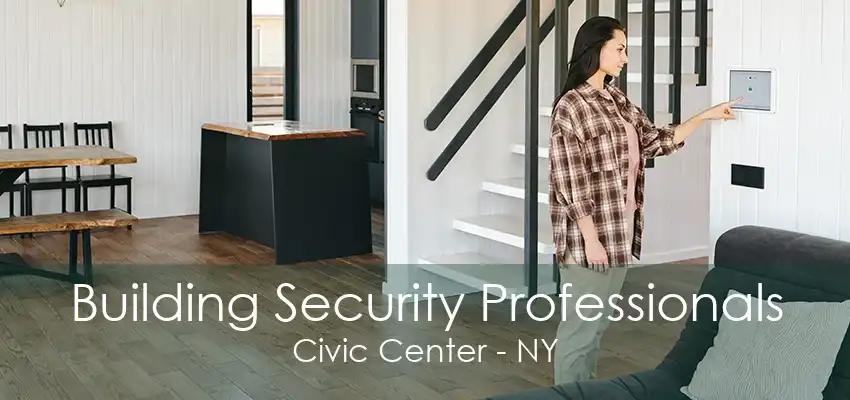 Building Security Professionals Civic Center - NY