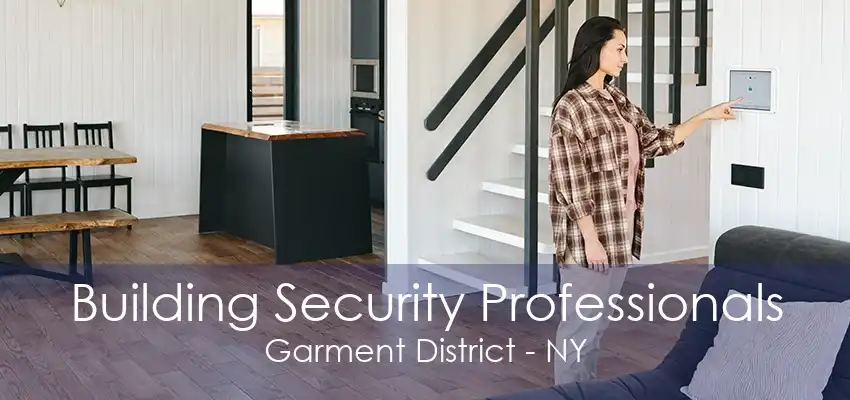 Building Security Professionals Garment District - NY