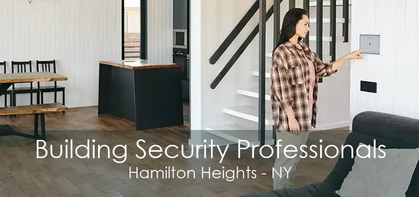 Building Security Professionals Hamilton Heights - NY