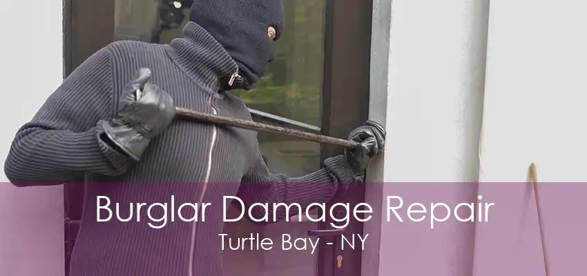 Burglar Damage Repair Turtle Bay - NY