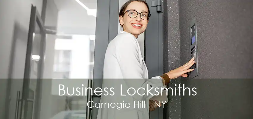 Business Locksmiths Carnegie Hill - NY